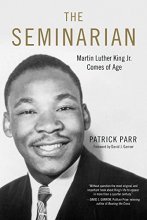 Cover art for The Seminarian: Martin Luther King Jr. Comes of Age