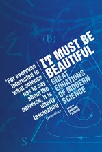 Cover art for It Must Be Beautiful: Great Equations of Modern Science
