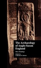Cover art for The Archaeology of Anglo-Saxon England: Basic Readings (Basic Readings in Anglo-Saxon England)