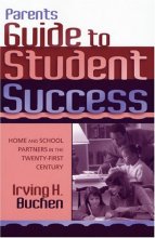Cover art for Parents Guide to Student Success: Home and School Partners in the Twenty-First Century