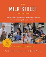 Cover art for The Milk Street Cookbook (5th Anniversary Edition): The Definitive Guide to the New Home Cooking---with Every Recipe from the TV Show