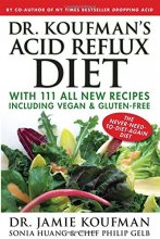 Cover art for Dr. Koufman's Acid Reflux Diet: With 111 All New Recipes Including Vegan & Gluten-Free: The Never-need-to-diet-again Diet (1)