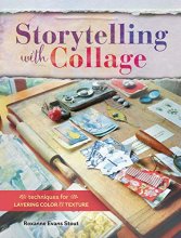 Cover art for Storytelling with Collage: Techniques for Layering, Color and Texture