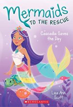 Cover art for Cascadia Saves the Day (Mermaids to the Rescue 4)