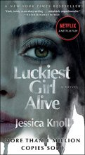Cover art for Luckiest Girl Alive: A Novel