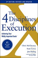 Cover art for The 4 Disciplines of Execution: Revised and Updated: Achieving Your Wildly Important Goals