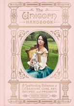 Cover art for The Unicorn Handbook: A Spellbinding Collection of Literature, Lore, Art, Recipes, and Projects (The Enchanted Library)