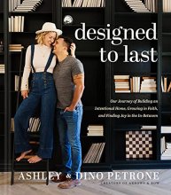 Cover art for Designed to Last: Our Journey of Building an Intentional Home, Growing in Faith, and Finding Joy in the In-Between