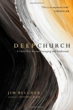 Cover art for Deep Church: A Third Way Beyond Emerging and Traditional