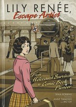 Cover art for Lily Renée, Escape Artist: From Holocaust Survivor to Comic Book Pioneer