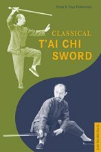 Cover art for Classical T'ai Chi Sword (Tuttle Martial Arts)