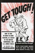 Cover art for Get Tough! How to Win in Hand-to-Hand Fighting, as Taught to the British Commandos, and the U.S. Armed Forces