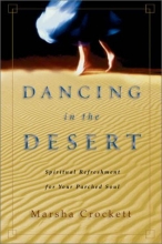 Cover art for Dancing in the Desert: Spiritual Refreshment for Your Parched Soul