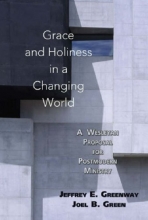 Cover art for Grace and Holiness in a Changing World: A Wesleyan Proposal for Postmodern Ministry