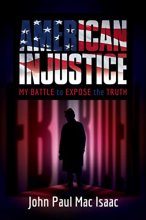 Cover art for American Injustice: My Battle to Expose the Truth