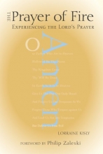 Cover art for The Prayer of Fire: Experiencing the Lord's Prayer
