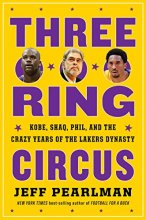Cover art for Three-Ring Circus: Kobe, Shaq, Phil, and the Crazy Years of the Lakers Dynasty