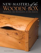 Cover art for New Masters of the Wooden Box: Expanding the Boundaries of Box Making (New Masters Series)