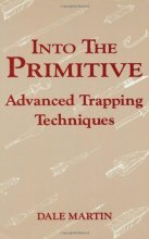 Cover art for Into The Primitive: Advanced Trapping Techniques
