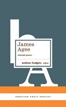 Cover art for James Agee: Selected Poems: (American Poets Project #27)