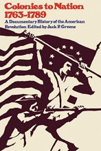 Cover art for Colonies to Nation, 1763-1789: A Documentary History of the American Revolution