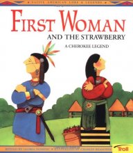 Cover art for First Woman and the Strawberry: A Cherokee Legend (Native American Legends)
