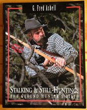 Cover art for Stalking & Still-Hunting: The Ground Hunter's Bible