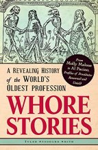 Cover art for Whore Stories: A Revealing History of the World's Oldest Profession