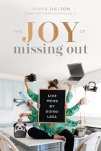 Cover art for The Joy of Missing Out: Live More by Doing Less
