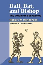Cover art for Ball, Bat and Bishop: THE ORIGIN OF BALL GAMES