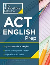 Cover art for Princeton Review ACT English Prep: 4 Practice Tests + Review + Strategy for the ACT English Section (2021) (College Test Preparation)