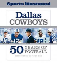 Cover art for Sports Illustrated The Dallas Cowboys: 50 Years of Football