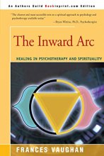 Cover art for The Inward Arc: Healing in Psychotherapy and Spirituality