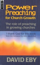 Cover art for Power Preaching For Church Growth: The Role of Preaching in Growing Churches