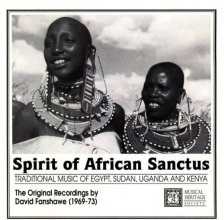 Cover art for Spirit of African Sanctus: Traditional Music of Egypt, Sudan, Uganda and Kenya. The Original Recordings By David Fanshawe (1969-73)