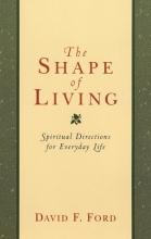 Cover art for The Shape of Living: Spiritual Directions for Everyday Life