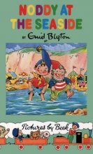 Cover art for Noddy at the Seaside (Noddy Classic Library)