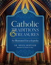 Cover art for Catholic Traditions and Treasures: An Illustrated Encyclopedia
