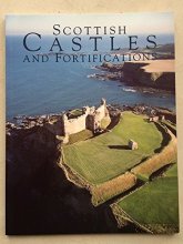 Cover art for Scottish Castles and Fortifications :An Introduction to the Historic Castles, Houses and Artillery Fortifications in the Care of Historic Scotland