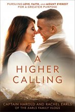 Cover art for A Higher Calling: Pursuing Love, Faith, and Mount Everest for a Greater Purpose