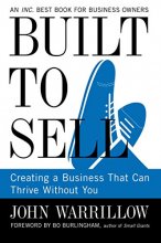 Cover art for Built to Sell: Creating a Business That Can Thrive Without You