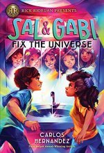 Cover art for Rick Riordan Presents Sal and Gabi Fix the Universe (A Sal and Gabi Novel, Book 2) (A Sal and Gabi Novel, 2)