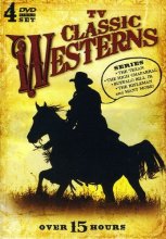 Cover art for TV Classic Westerns - 4 DVD Set - Over 15 Hours!