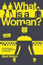 Cover art for What Is a Woman?: One Man's Journey to Answer the Question of a Generation
