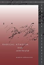 Cover art for Radical Atheism: Derrida and the Time of Life (Meridian: Crossing Aesthetics)