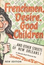 Cover art for Frenchmen, Desire, Good Children: . . . and Other Streets of New Orleans!