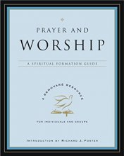 Cover art for Prayer and Worship: A Spiritual Formation Guide (A Renovare Resource)