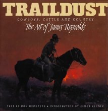 Cover art for Traildust: Cowboys, Cattle and Country : The Art of James Reynolds