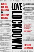 Cover art for Love Lockdown: Dating, Sex, and Marriage in America's Prisons