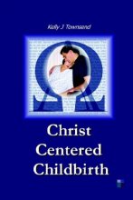 Cover art for Christ Centered Childbirth